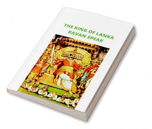 THE KING OF LANKA RAVAN SPEAK