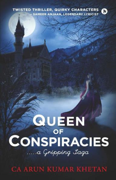 Queen Of Conspiracies : …..A Gripping Saga