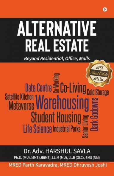 Alternative Real Estate : Beyond Residential Office Malls