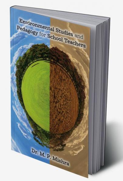 Environmental Studies and Pedagogy for School Teachers