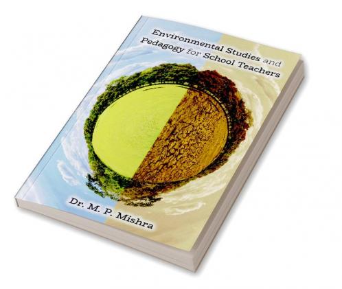 Environmental Studies and Pedagogy for School Teachers