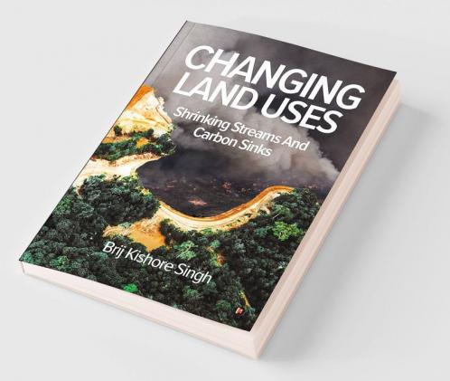 Changing Land Uses - Shrinking Streams and Carbon Sinks