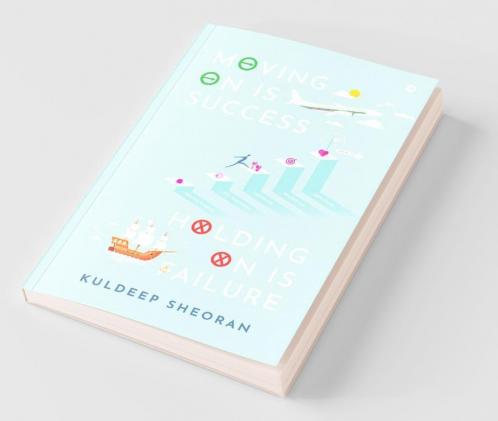 Moving On Is Success Holding On Is Failure