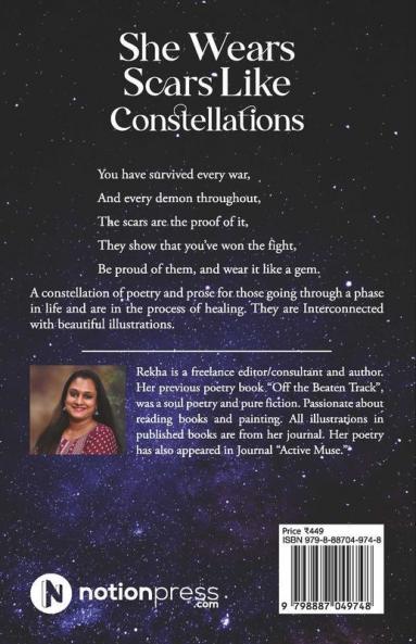 She Wears Scars Like Constellations : Poetry And Prose