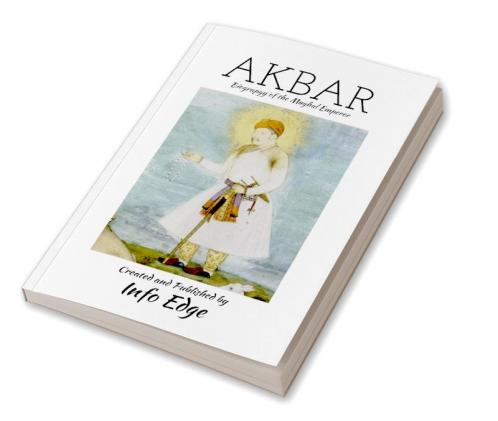 Akbar : Biography of Mughal Emperor : Best Books on Mughal History for UPSC PSC CUET
