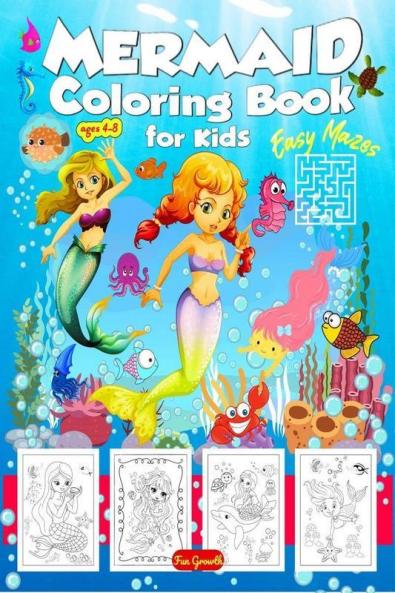 Mermaid Coloring Book For Kids Andamp; Easy Mazes Ages 4-8 : Amazing Coloring Pages For Girls And Kids - Unique Beautiful Mermaids And Sea Creatures - Cute Children'S Coloring Book