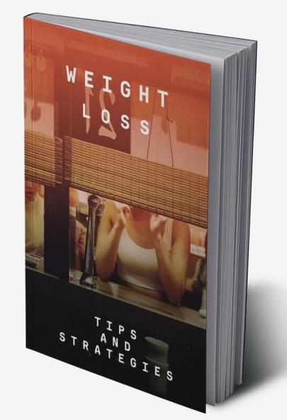 Weight Loss Tips and Strategies