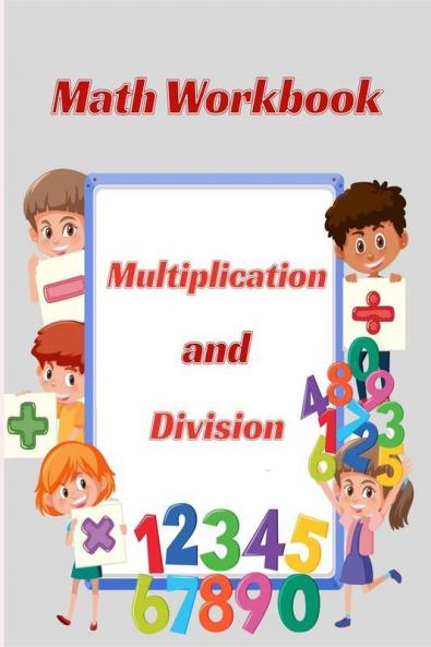 Multiplication And Division Math Workbook : Double Digit Multiply And Divide Math Facts For 3Rd 4Th 5Th Grades Homeschooling Everyday Practice