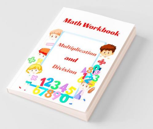 Multiplication And Division Math Workbook : Double Digit Multiply And Divide Math Facts For 3Rd 4Th 5Th Grades Homeschooling Everyday Practice