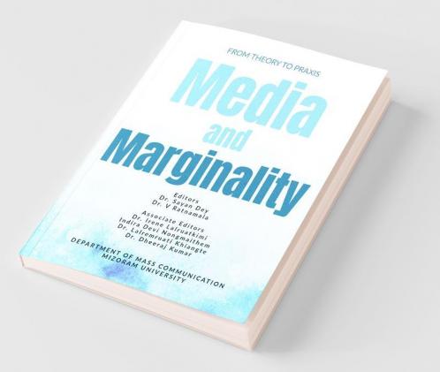 Media And Marginality: From Theory To Praxis