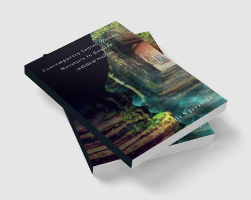 Contemporary Indian Women Novelists in English : -A Critical Analysis