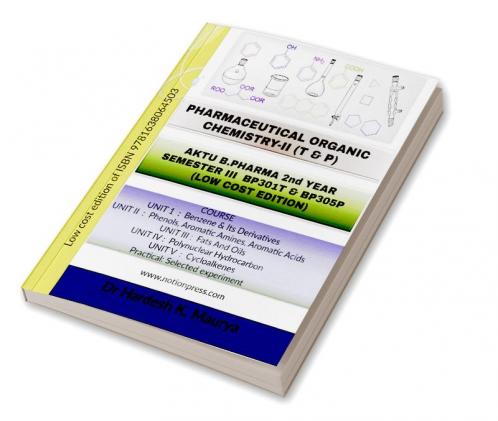 Pharmaceutical Organic Chemistry-II (T & P) : AKTU B. Pharma 2nd year Semester iii BP301T & BP305 P (LOW COST EDITION)