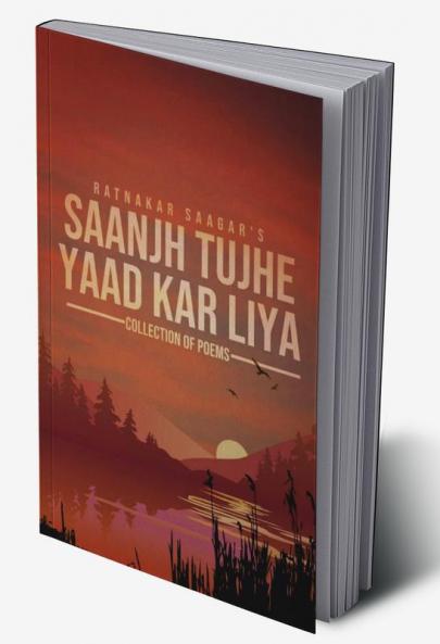 Saanjh Tujhe Yaad Kar Liya Hai Bhaag: ek / साँझ तुझे याद कर लिया है भाग: एक