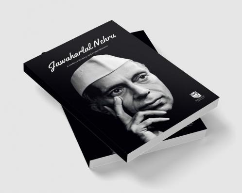 Jawaharlal Nehru : A Leader Visionary and Prime Minister