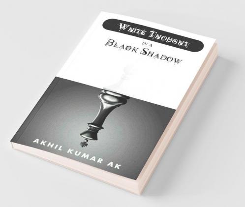 White Thought In A Black Shadow / கருப்பு நிழலில் வெள்ளை சிந்தனை: Flip The Mirror That You Have Not Seen