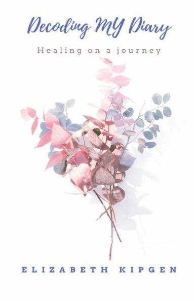 Decoding My Diary : Healing On A Journey