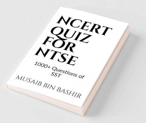 Ncert Quiz For Ntse: 1000+ Questions For Sst Prep