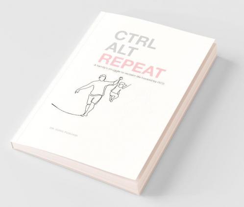 Ctrl Alt Repeat: A Family'S Struggle To Reclaim Life Hacked By Ocd