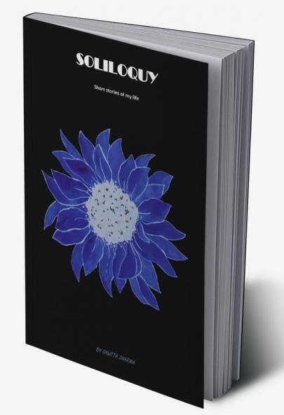 SOLILOQUY : Short stories of my life