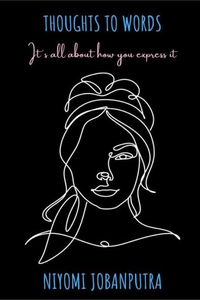 Thoughts To Words: It'S All About How You Express It