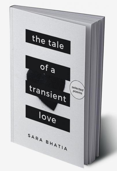 The Tale of a Transient Love : Told through 25 Poems
