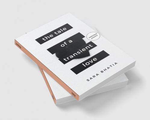 The Tale of a Transient Love : Told through 25 Poems