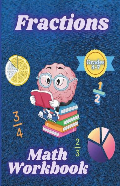 Fractions Math Workbook Grades 4-7 : Adding Subtracting And Whole Numbers Math Worsheets With Answers