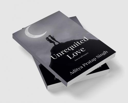 Unrequited Love : love or self respect