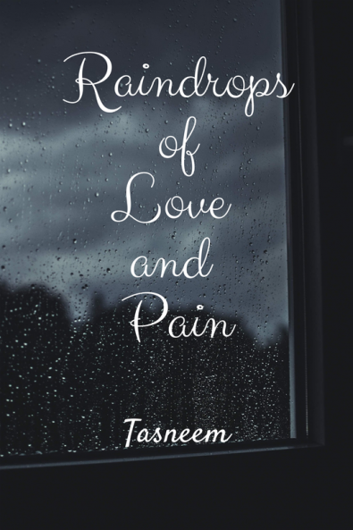 Raindrops of Love and Pain