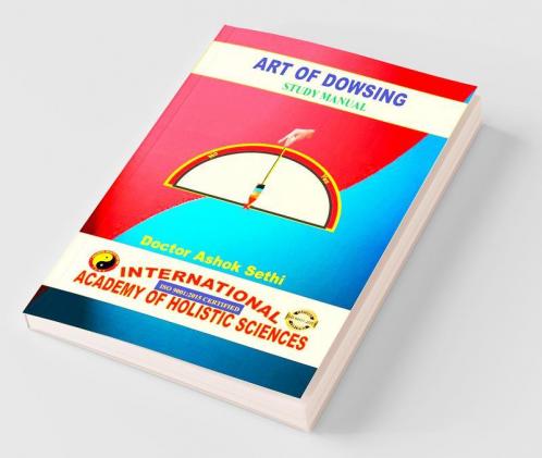 Art Of Dowsing: Divine With Dowsing