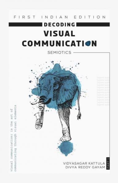 Decoding Visual Communication : Semiotics