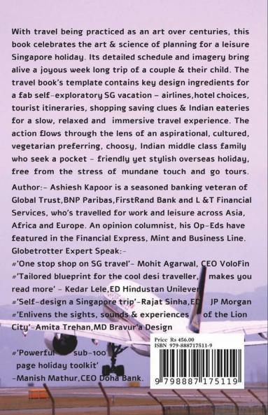 Singapore Holiday Travelogue: Art & Science Of Designing A Classy Yet Pocket Friendly Self Exploratory Sg Family Vacation. Foreword By - Tamal ... Vacation. Foreword By - Tamal Bandyopadhyay