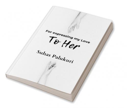 To Her : for expressing my love