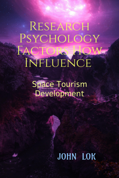 Research Psychology Factors How Influence: Space Tourism Development