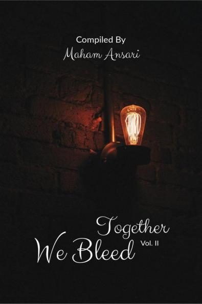 Together We Bleed Vol- II