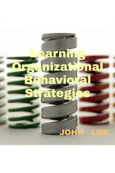 Learning Organizational Behavioral Strategies