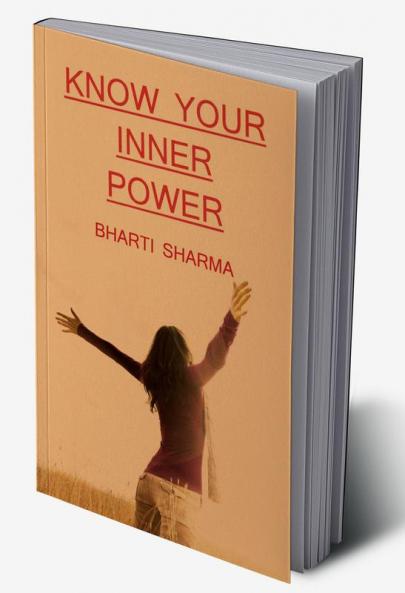 KNOW YOUR INNER POWER / अंतरशक्ति को पहचाने