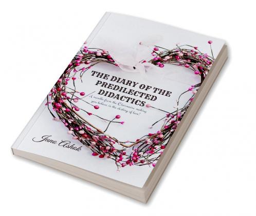 The diary of the predilected didactics : A novella from the Charmaine making you believe in the destiny of love!