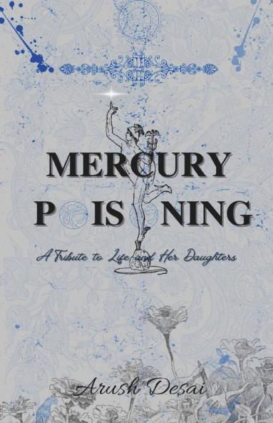 Mercury Poisoning: A Tribute To Life And Her Daughters