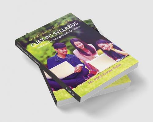 CUET-PG SYLLABUS : (Complete Syllabus For Central University Entrance Test For Postgraduate Courses)