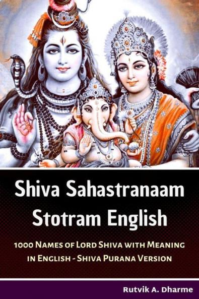 Shiva Sahastranaam Stotram English: 1000 Names of Lord Shiva with meaning in English - Shiva Purana Version