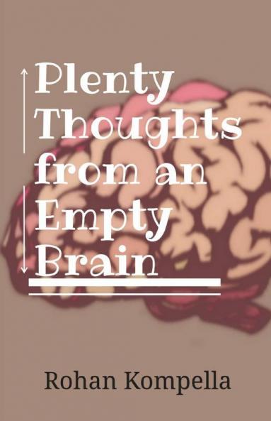 Plenty Thoughts From An Empty Brain: Thoughts Do Not Have A Form Like The Brain.