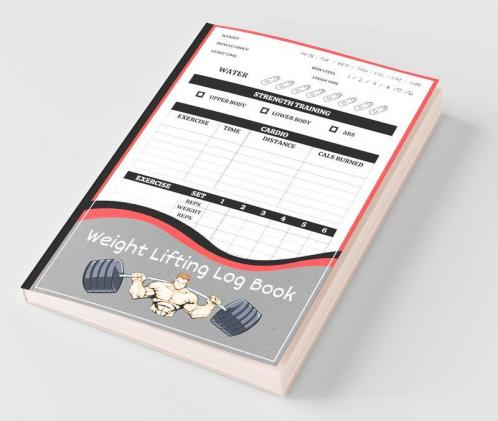 Weight Lifting Logbook: Productivity Workout Journal For Men And Women Exercise Notebook And Fitness Logbook For Personal Training And Bodybuilding | ... Workout And Fitness Record Tracker...