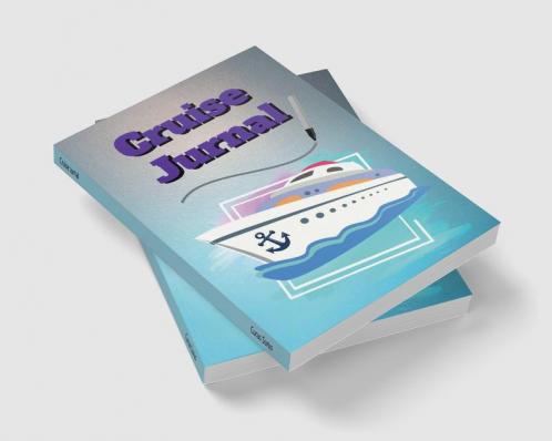 Cruise Jurnal : Cruise Ship Journal Cruise Vacation Notebook Note-Taking Planner Book Cruise Ships Lovers Birthday Present Great Honeymoon Gifts for Cruise Travel