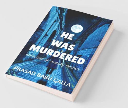 He Was Murdered: Book One Of Murder Trilogy