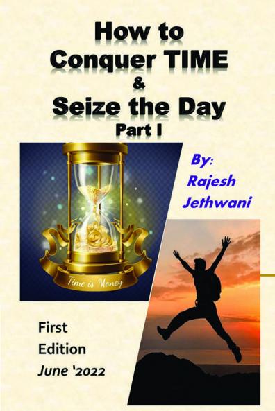 How to Conquer TIME & Seize the Day Part - I