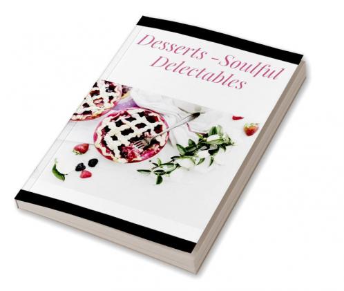 Desserts -Soulful Delectables