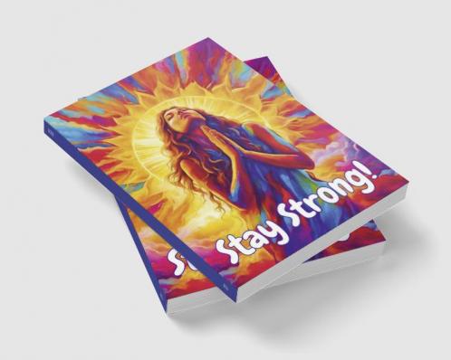 STAY STRONG! : Motivational Quotes For Good Vibes Positive Affirmations and Stress Relaxation/ Lovely Inspirational Quotes Coloring Book for Adults
