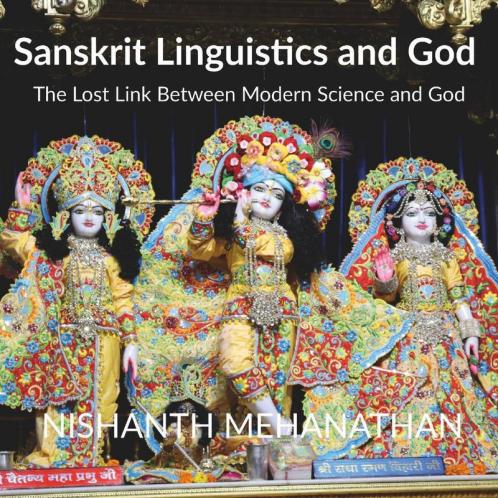 Sanskrit Linguistics And God: The Lost Link Between Modern Science And God