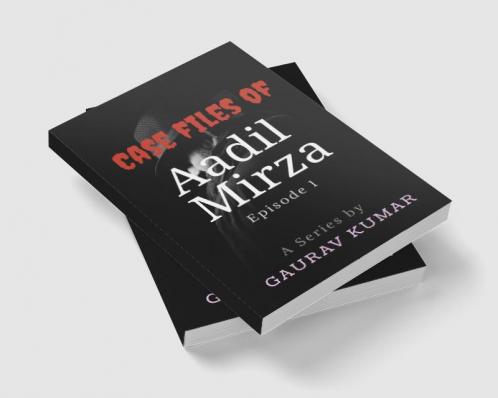 Case Files of Aadil Mirza : Episode 1